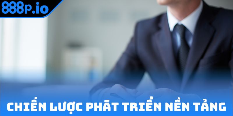 Chiến lược phát triển nền tảng năm 2026