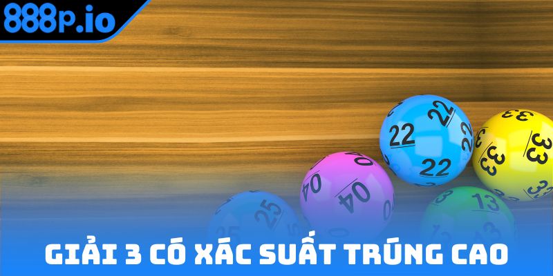 Giải 3 có xác suất trúng cao