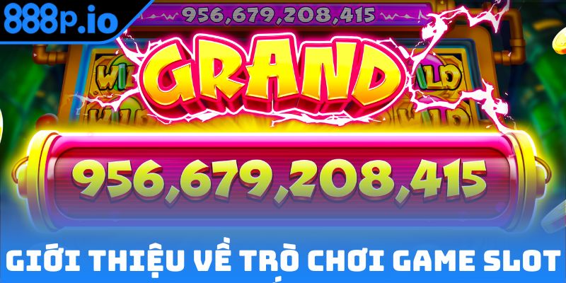 Giới thiệu về trò chơi game slot hot nhất 2025
