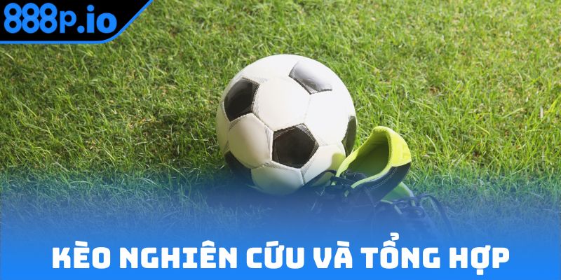 Kèo nhà cái được nghiên cứu và tổng hợp