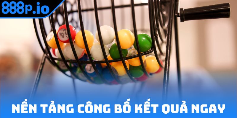 Nền tảng công bố kết quả ngay sau khi kỳ quay diễn ra