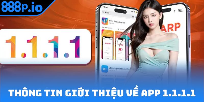 Thông tin giới thiệu về app 1.1.1.1