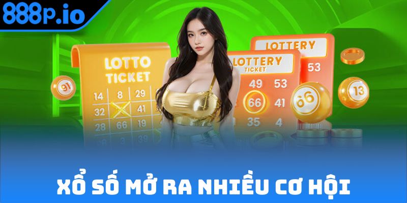Xổ số 888P mở ra nhiều cơ hội trúng thưởng