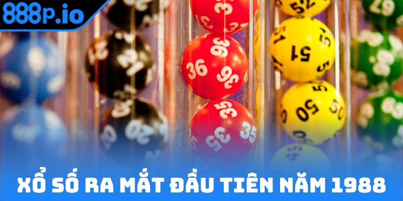 Xổ số miền Trung ra mắt đầu tiên năm 1988